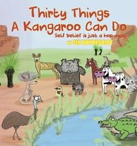 bokomslag Thirty Things a Kangaroo Can Do