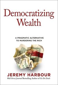 bokomslag Democratizing Wealth