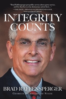 Brad Raffensperger - Integrity Counts, Inbunden. Tillgänglighet: Lägg i varukorg
