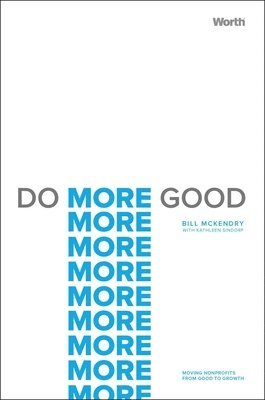 Bill McKendry - Do More Good, Inbunden. Tillgänglighet: Lägg i varukorg