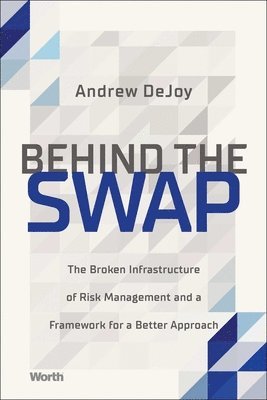 Andrew DeJoy - Behind the Swap, Inbunden. Tillgänglighet: Lägg i varukorg