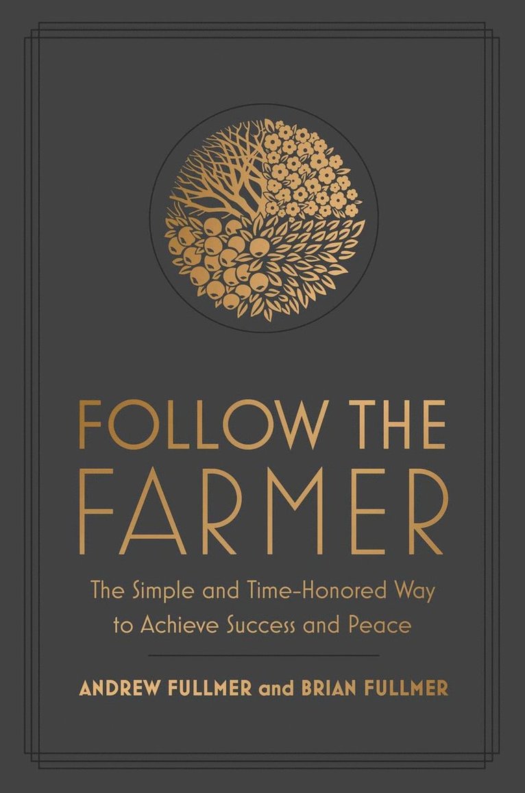 Brian Fullmer, Andrew Fullmer - Follow the Farmer, Inbunden