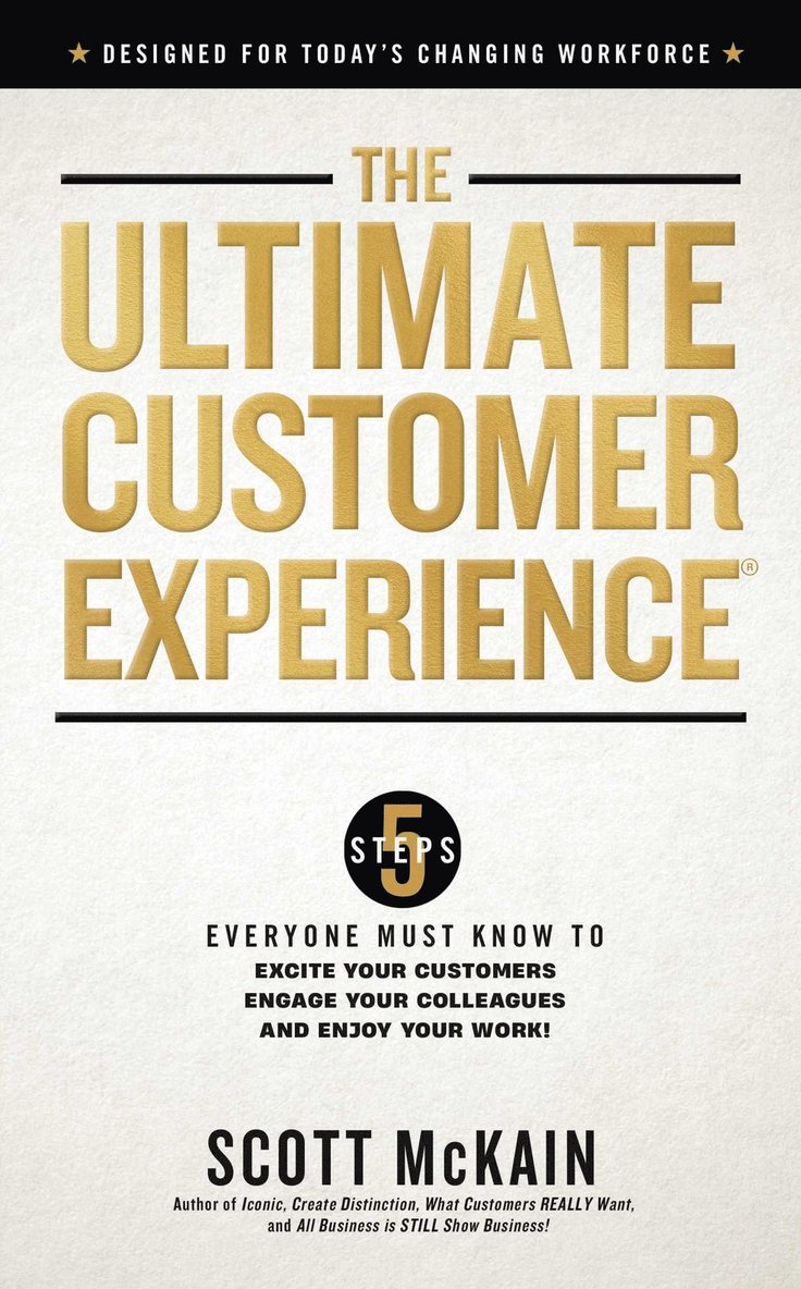 Scott McKain, Scott Mckain - Ultimate Customer Experience, Inbunden