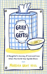 bokomslag Grief And Grit(s)