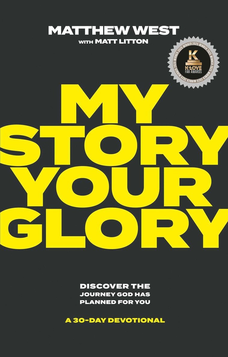 Matthew West - My Story, Your Glory, Inbunden
