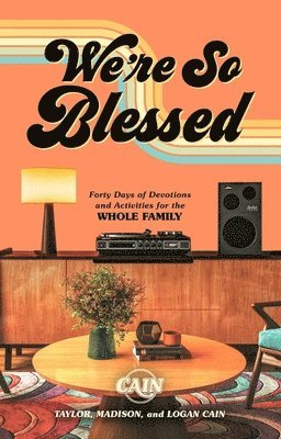 bokomslag We're So Blessed: Forty Days of Devotions and Activities for the Whole Family