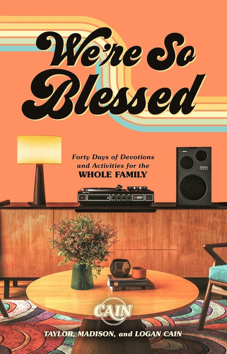 We're So Blessed: Forty Days of Devotions and Activities for the Whole Family 1