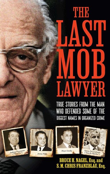 Bruce Nagel - Last Mob Lawyer, Inbunden