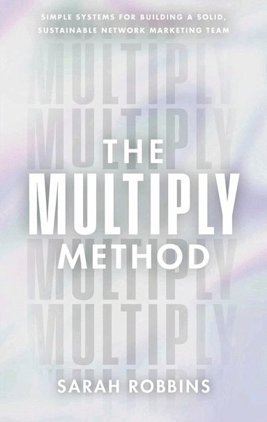 Sarah Robins - Multiply Method, Inbunden
