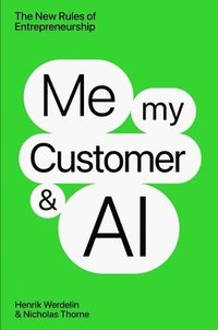 bokomslag Me, My Customer, and AI