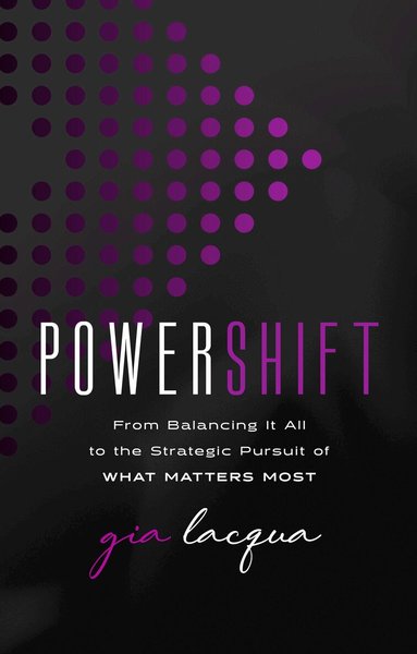 Gia Lacqua - PowerShift, Inbunden