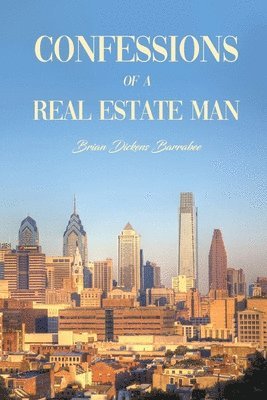 Confessions of a Real Estate Man
