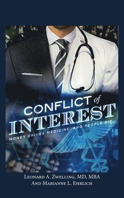 bokomslag Conflict of Interest: Money Drives Medicine. And People Die.