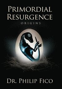 bokomslag Primordial Resurgence: Origins