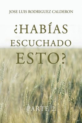 Jose Luis Rodriguez Calderon - ¿Habías Escuchado Esto?, Häftad