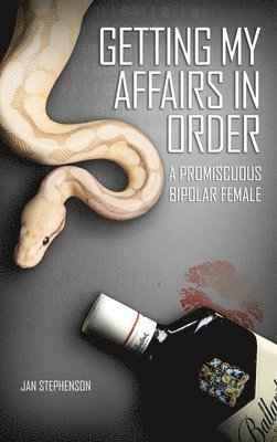 bokomslag Getting My Affairs in Order: A Promiscuous Bipolar Female