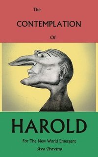 bokomslag The Contemplation of Harold: For the New World Emergent