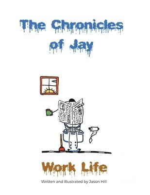 The Chronicles of Jay: Work Life 1
