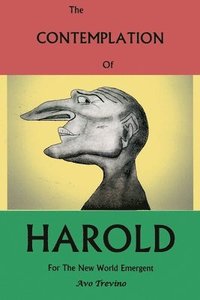 bokomslag The Contemplation of Harold: For The New World Emergent