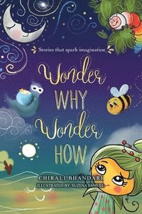 bokomslag Wonder Why, Wonder How: Stories that Spark Imagination