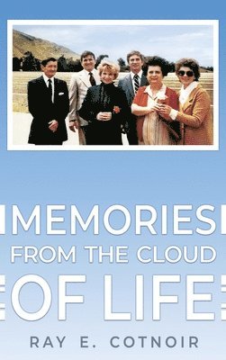 Memories from the Cloud of Life 1