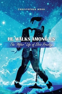 He Walks Among Us: The 'After' Life of Elvis Presley 1