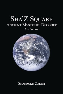 bokomslag Sha'Z-Sqaure: Ancient Mysteries Decoded 2nd edition