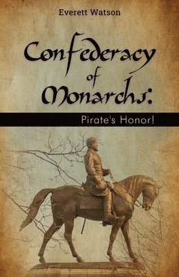 bokomslag Confederacy of Monarchs: Pirate's Honor!