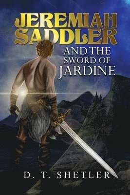 Jeremiah Saddler and the Sword of Jardine 1