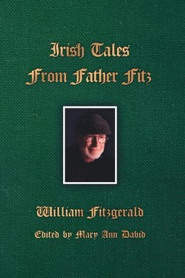 William Fitzgerald - Irish Tales From Father Fitz, Häftad