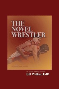 bokomslag The Novel Wrestler