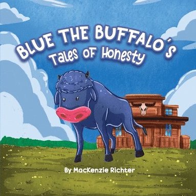 bokomslag Blue the Buffalo's Tales of Honesty