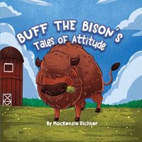 bokomslag Buff the Bison's Tales of Attitude