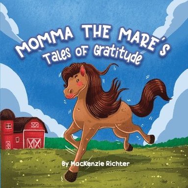 bokomslag Momma the Mare's Tales of Gratitude