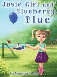 bokomslag Josie Girl and Blueberry Blue