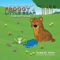 bokomslag The Adventures of Froggy and Little Bear