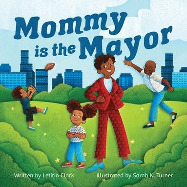 Letitia Clark - Mommy is the Mayor, Häftad