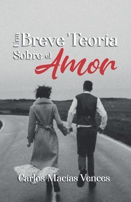 bokomslag Una Breve Teora Sobre el Amor