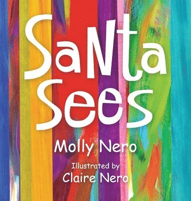 Molly Nero - Santa Sees, Inbunden
