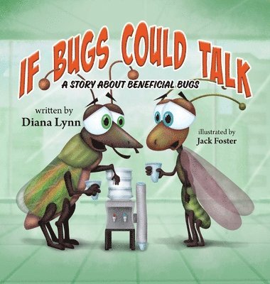 If Bugs Could Talk 1