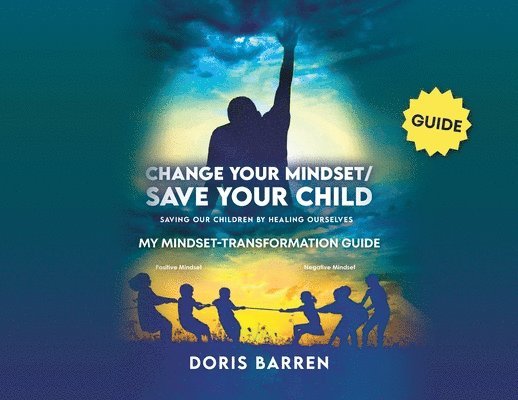 Change Your Mindset / Save Your Child 1