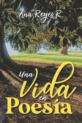 Ana Reyes R - Vida en Poesía, Häftad. Tillgänglighet: Lägg i varukorg