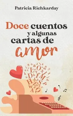 Patricia Richkarday - Doce cuentos y algunas cartas de amor, Häftad. Tillgänglighet: Lägg i varukorg