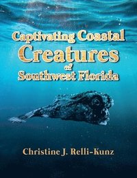 bokomslag Captivating Coastal Creatures of Southwest Florida
