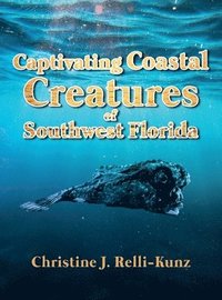 bokomslag Captivating Coastal Creatures of Southwest Florida