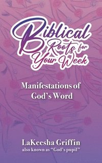 bokomslag Biblical Roots for Your Week