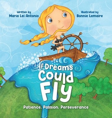 Maria Lei Antonio - If Dreams Could Fly, Inbunden
