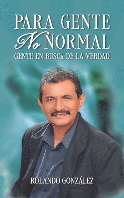 Rolando González - Para Gente No Normal, Häftad