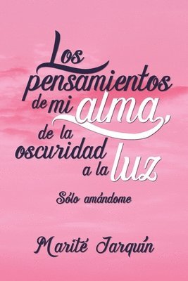 bokomslag pensamientos de mi alma, de la oscuridad a la luz