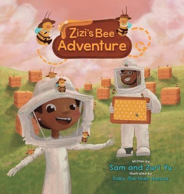 Sam Yu, Zuri Yu - Zizi's Bee Adventure, Inbunden